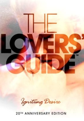 情侣性爱指南 The Lovers Guide-Igniting Desire-How To Have The Best Sex Of Your Life 20th Anniversary Edition 2011 2D-3D Blu-ray 1080p AVC DTS-HD MA 5.1 [BDISO 22.24GB]